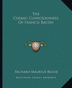 portada the cosmic consciousness of francis bacon (en Inglés)