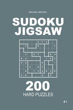 portada Sudoku Jigsaw - 200 Hard Puzzles 9x9 (Volume 1) (en Inglés)