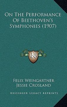 portada on the performance of beethoven's symphonies (1907) (en Inglés)
