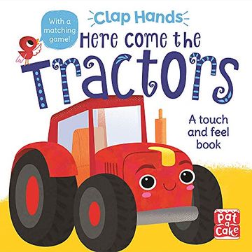 portada Here Come the Tractors: A Touch-And-Feel Board Book (Clap Hands) (in English)