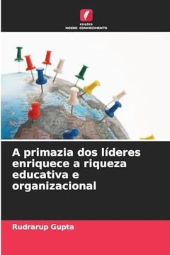 portada A Primazia dos Líderes Enriquece a Riqueza Educativa e Organizacional (en Portugués)