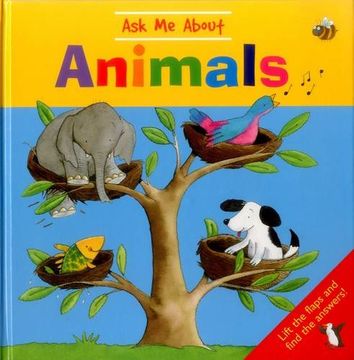 portada Ask Me about Animals: Lift the Flaps and Find the Answers! (en Inglés)