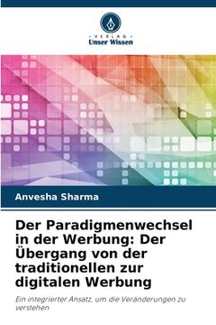 portada Der Paradigmenwechsel in der Werbung: Der Übergang von der traditionellen zur digitalen Werbung (in German)