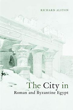 portada The City in Roman and Byzantine Egypt (en Inglés)