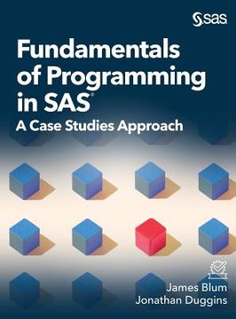 portada Fundamentals of Programming in SAS: A Case Studies Approach (in English)