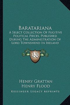 portada baratariana: a select collection of fugitive political pieces, published during the administration of lord townshend in ireland (17 (en Inglés)