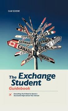 portada the exchange student guid: everything you'll need to spend a successful high school year abroad