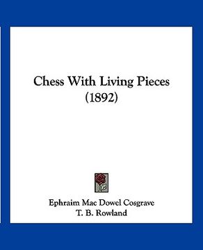 portada chess with living pieces (1892) (en Inglés)