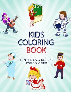 portada Kids Coloring Book: Fun and Easy Designs for Coloring (en Inglés)