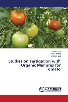 portada Studies on Fertigation with Organic Manures for Tomato (en Inglés)