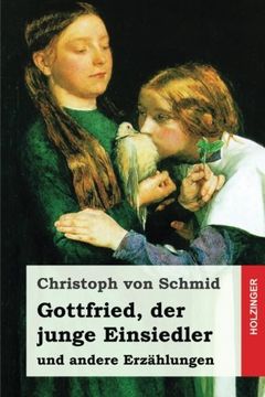 portada Gottfried, der junge Einsiedler: und andere Erzählungen (German Edition)