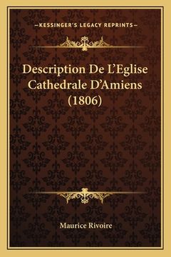 portada Description De L'Eglise Cathedrale D'Amiens (1806) (en Francés)