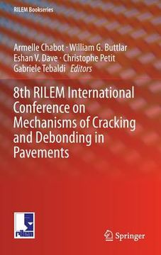 portada 8th Rilem International Conference on Mechanisms of Cracking and Debonding in Pavements (in English)