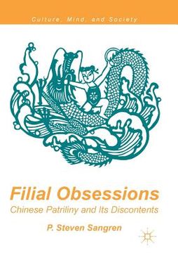 portada Filial Obsessions: Chinese Patriliny and Its Discontents (en Inglés)