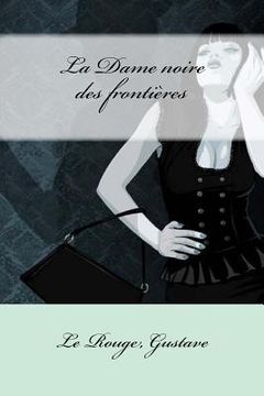 portada La Dame noire des frontières (en Francés)