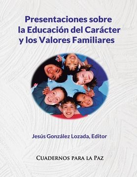 portada Presentaciones sobre la Educación del Carácter y los Valores Familiares