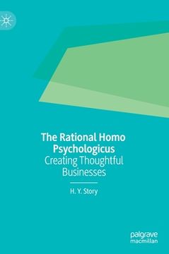 portada The Rational Homo Psychologicus: Creating Thoughtful Businesses (en Inglés)