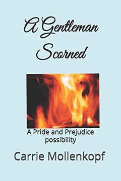 portada A Gentleman Scorned: A Pride and Prejudice Possibility 