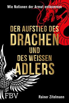 portada Der Aufstieg des Drachen und des Weißen Adlers: Wie Nationen der Armut Entkommen (en Alemán)