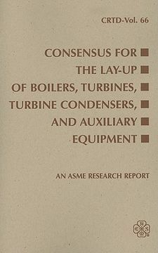 portada consensus for the lay-up of boilers: turbines, turbine condensers, and auxiliary equipment (en Inglés)