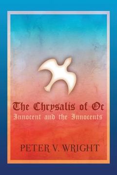 portada The Chrysalis of Oc: Innocent and the Innocents (en Inglés)