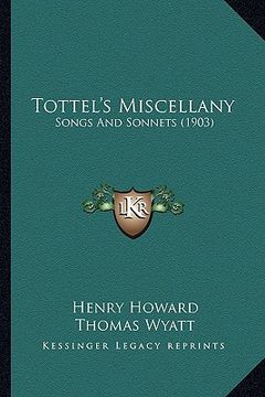 portada tottel's miscellany: songs and sonnets (1903) (in English)