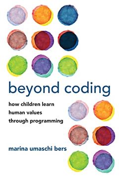 portada Beyond Coding: How Children Learn Human Values Through Programming (in English)