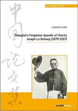 portada Shanghai's Forgotten Apostle of Charity Joseph lu Bohong (1875-1937) (en Inglés)