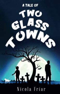 portada A Tale of two Glass Towns (en Inglés)