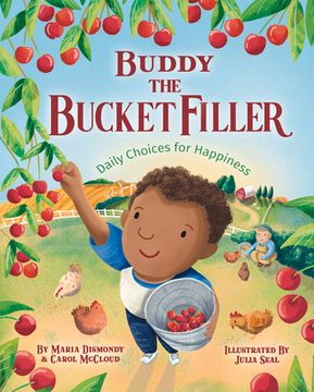 portada Buddy the Bucket Filler: Daily Choices for Happiness (Hardback or Cased Book) (in English)