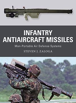 portada Infantry Antiaircraft Missiles: Man-Portable air Defense Systems (Weapon, 85) (en Inglés)