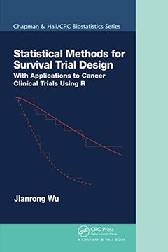 portada Statistical Methods for Survival Trial Design: With Applications to Cancer Clinical Trials Using r (Chapman & Hall (en Inglés)