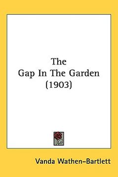 portada the gap in the garden (1903) (in English)