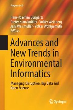 portada Advances and New Trends in Environmental Informatics: Managing Disruption, Big Data and Open Science
