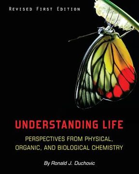portada Understanding Life: Perspectives from Physical, Organic, and Biological Chemistry (en Inglés)