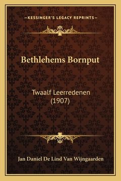 portada Bethlehems Bornput: Twaalf Leerredenen (1907)