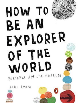 portada How to be an Explorer of the World: Portable Life Museum: 0 (en Inglés)
