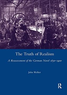 portada The Truth of Realism: A Reassessment of the German Novel 1830-1900 (Legenda Main) (en Inglés)