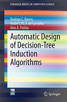 portada Automatic Design of Decision-Tree Induction Algorithms (Springerbriefs in Computer Science) (en Inglés)