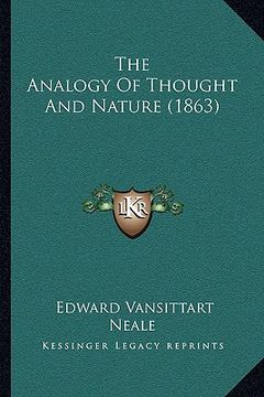 portada the analogy of thought and nature (1863) the analogy of thought and nature (1863) (en Inglés)