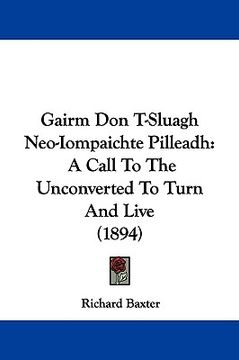portada gairm don t-sluagh neo-iompaichte pilleadh: a call to the unconverted to turn and live (1894) (in English)