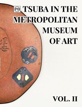 portada Public Domain Tsuba in the Metropolitan Museum of art Vol. 2 (in English)