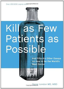 portada Kill as few Patients as Possible: And Fifty-Six Other Essays on how to be the World's Best Doctor 