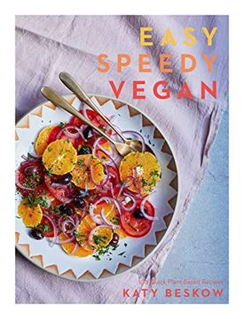 portada Easy Speedy Vegan: 100 Quick Plant-Based Recipes (in English)