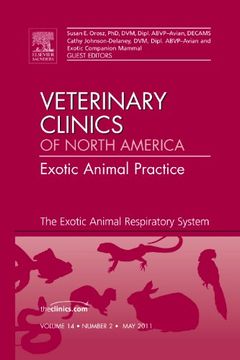 portada The Exotic Animal Respiratory System Medicine, an Issue of Veterinary Clinics: Exotic Animal Practice: Volume 14-2 (en Inglés)