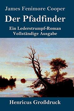 portada Der Pfadfinder Grodruck Oder das Binnenmeer ein Lederstrumpfroman Vollstndige Ausgabe (in German)