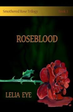 portada Smothered Rose Trilogy Book 3: Roseblood: Volume 3
