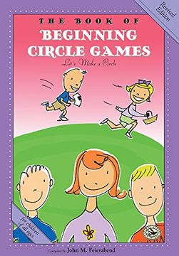 portada The Book of Beginning Circle Games: Revised Edition (First Steps in Music) (en Inglés)