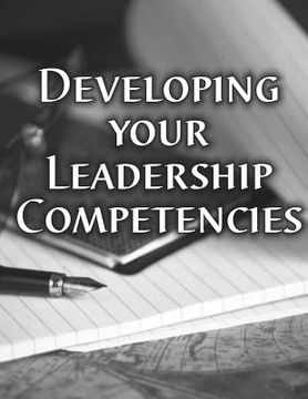 portada Developing Your Leadership Competencies (en Inglés)