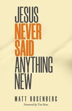 portada Jesus Never Said Anything New (en Inglés)